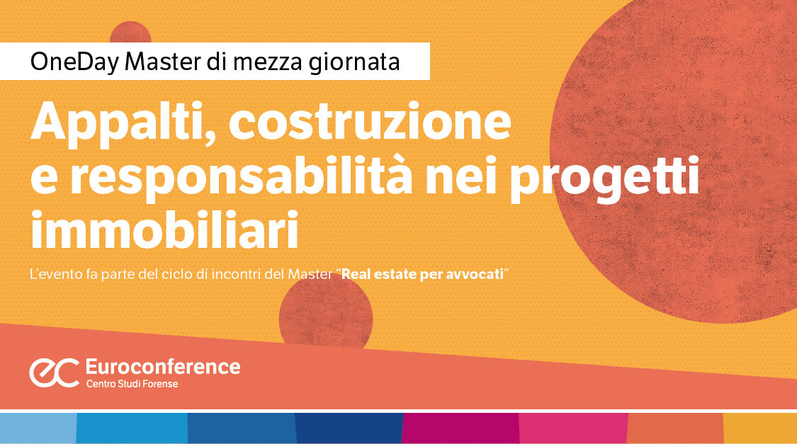 Immagine Appalti, costruzione e responsabilità nei progetti immobiliari | Euroconference